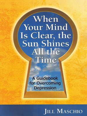 cover image of When Your Mind Is Clear, the Sun Shines All the Time